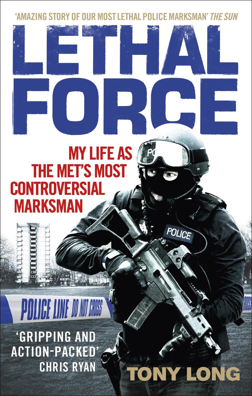 Cover: 9781785033957 | Lethal Force | My Life As the Met's Most Controversial Marksman | Long