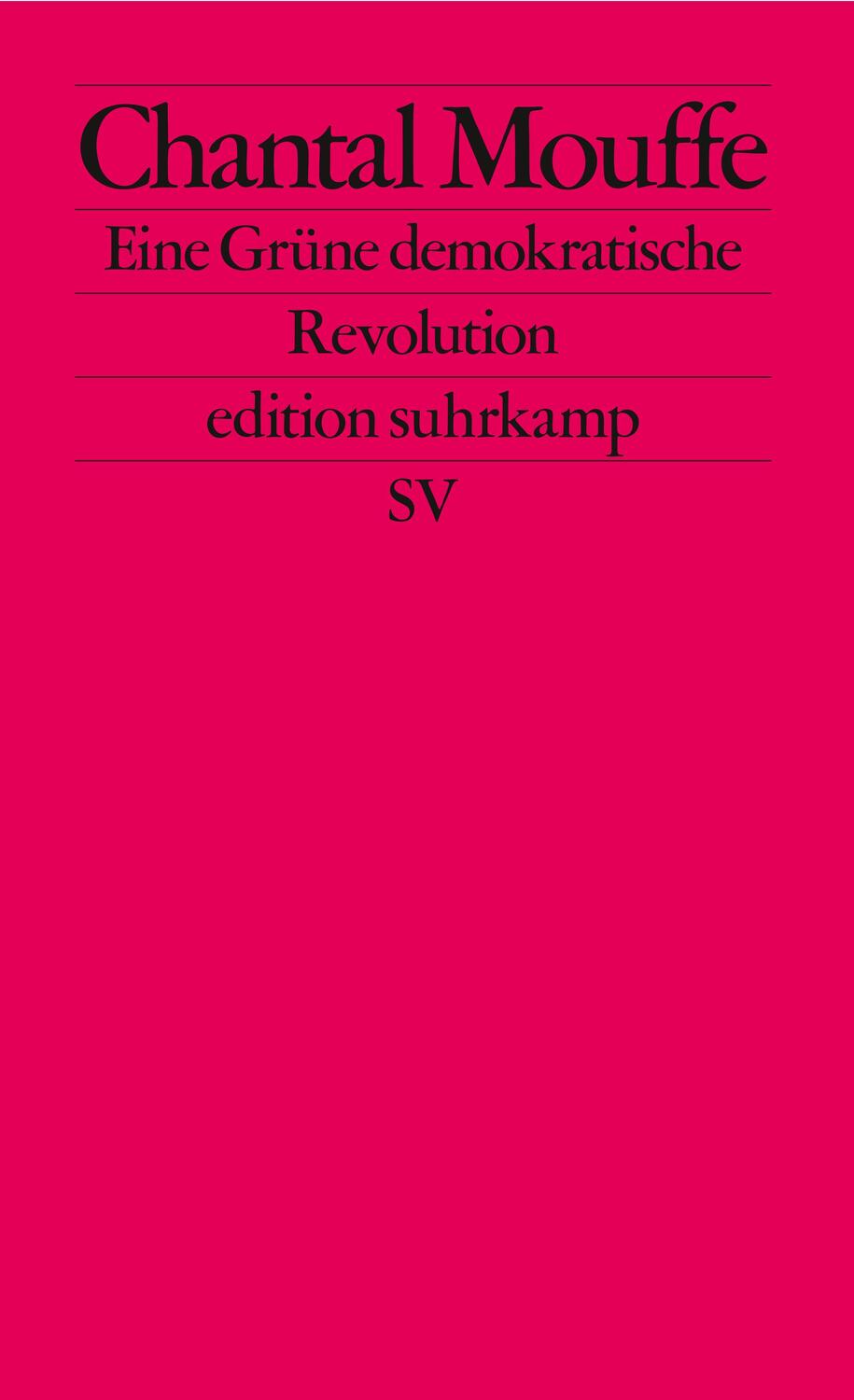 Cover: 9783518127995 | Eine Grüne demokratische Revolution | Chantal Mouffe | Taschenbuch