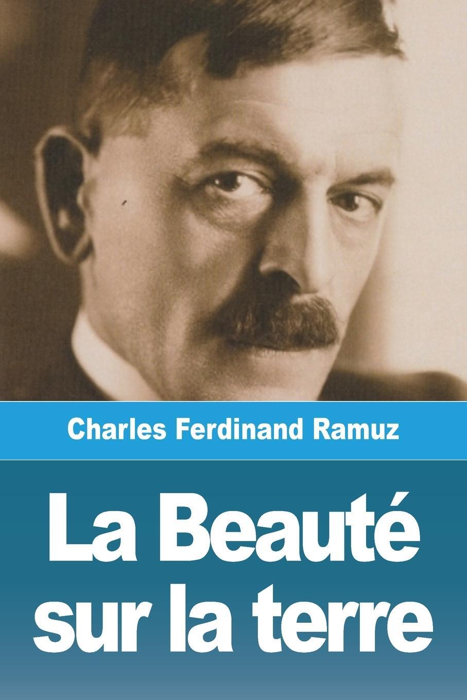 Cover: 9783988810984 | La Beauté sur la terre | Charles Ferdinand Ramuz | Taschenbuch | 2023