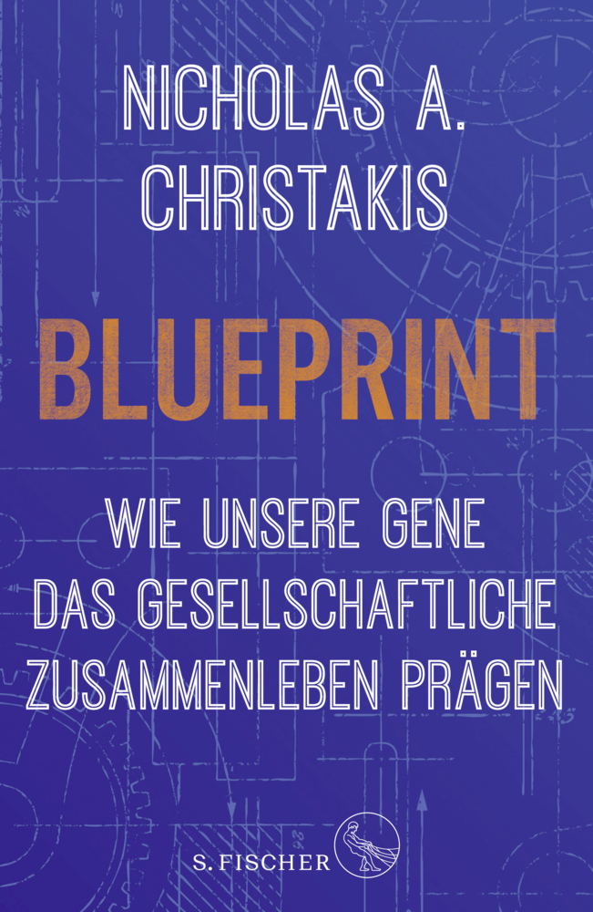 Cover: 9783100113511 | Blueprint | Wie unsere Gene das gesellschaftliche Zusammenleben prägen