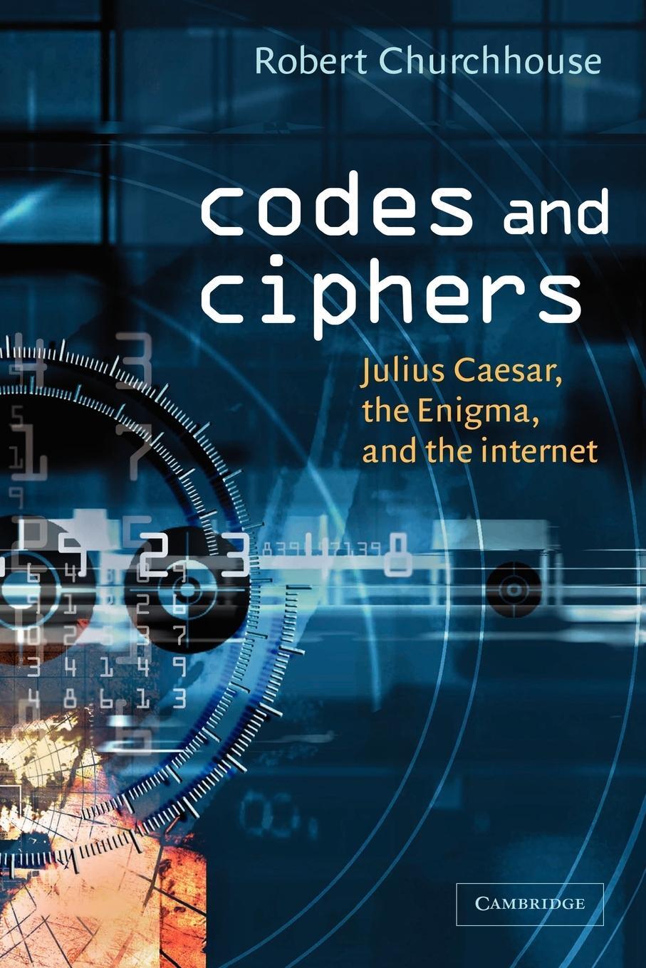 Cover: 9780521008907 | Codes and Ciphers | Julius Caesar, the Enigma, and the Internet | Buch