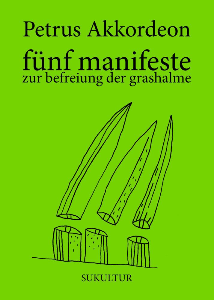 Cover: 9783955661656 | fünf manifeste zur befreiung der grashalme | Petrus Akkordeon | 2023