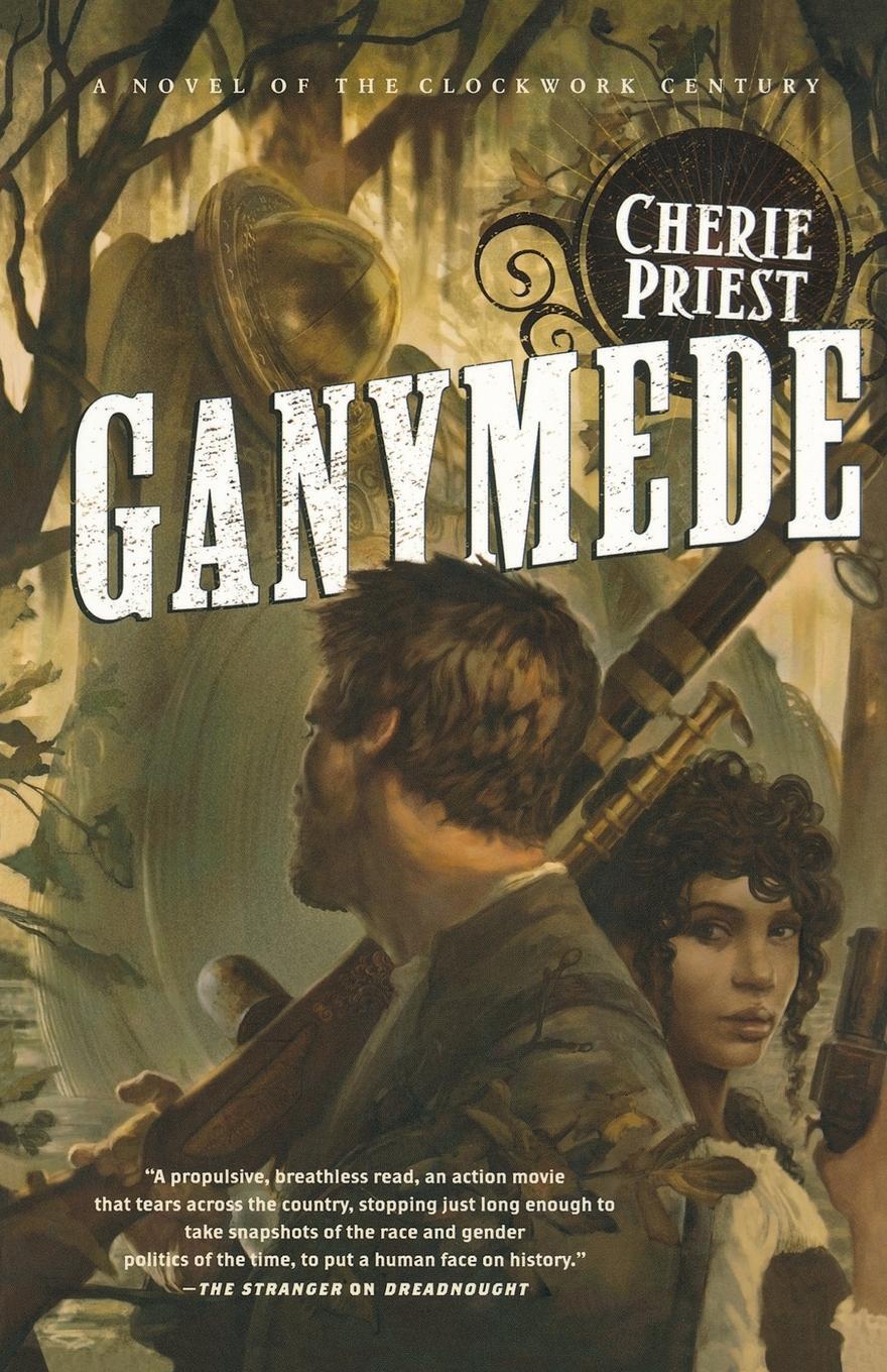 Cover: 9780765329462 | Ganymede | Cherie Priest | Taschenbuch | Paperback | Englisch | 2011