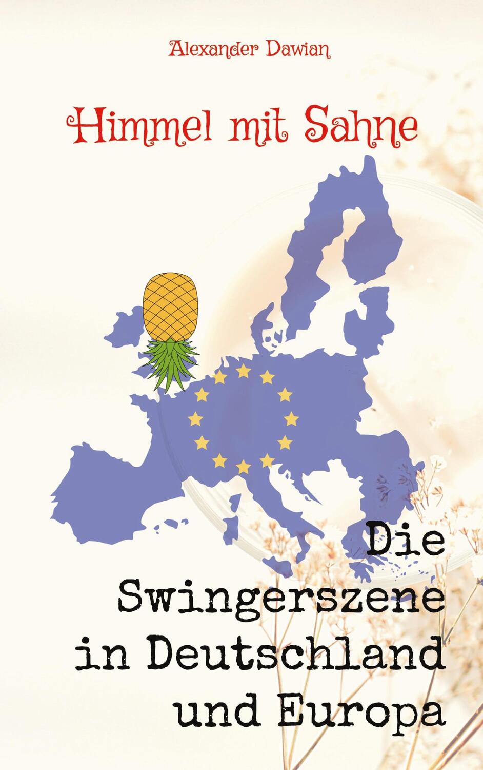 Cover: 9783756226849 | Himmel mit Sahne | Band 2 - Die Swingerszene in Deutschland und Europa