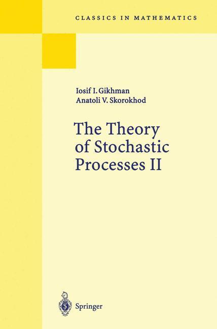 Cover: 9783540202851 | The Theory of Stochastic Processes II | I. I. Gikhman (u. a.) | Buch