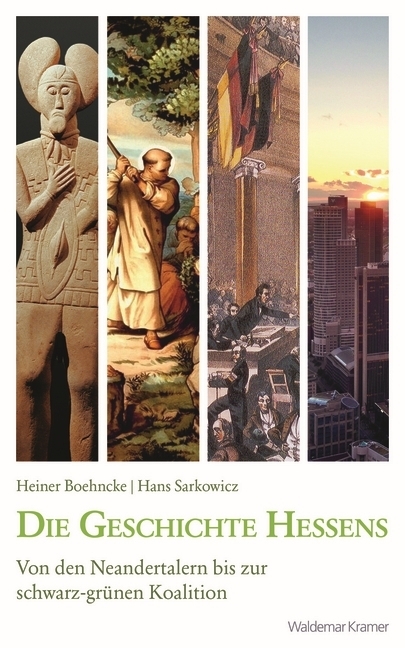Cover: 9783737404778 | Die Geschichte Hessens | Heiner Boehncke (u. a.) | Taschenbuch | 2018