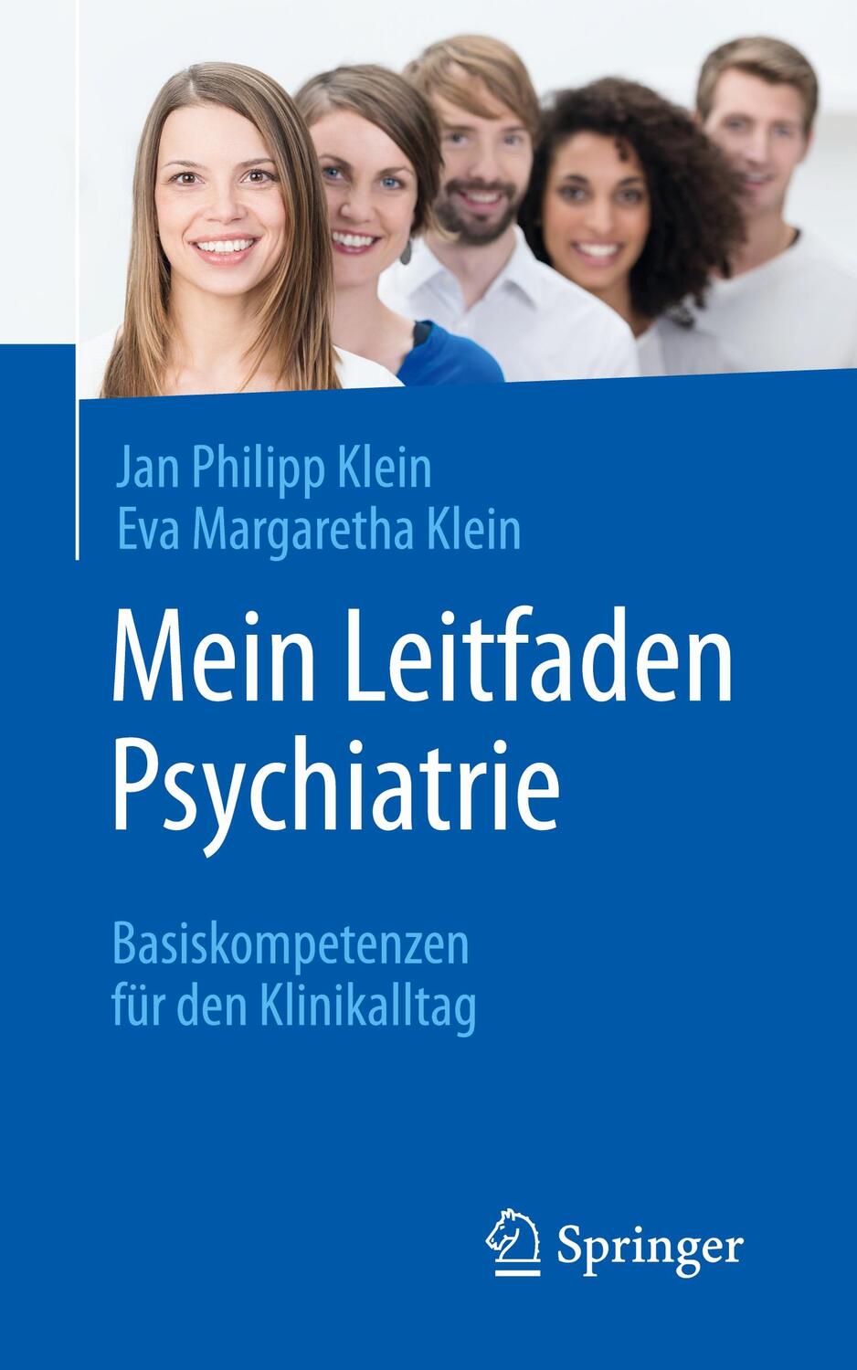 Cover: 9783662604441 | Mein Leitfaden Psychiatrie | Basiskompetenzen für den Klinikalltag