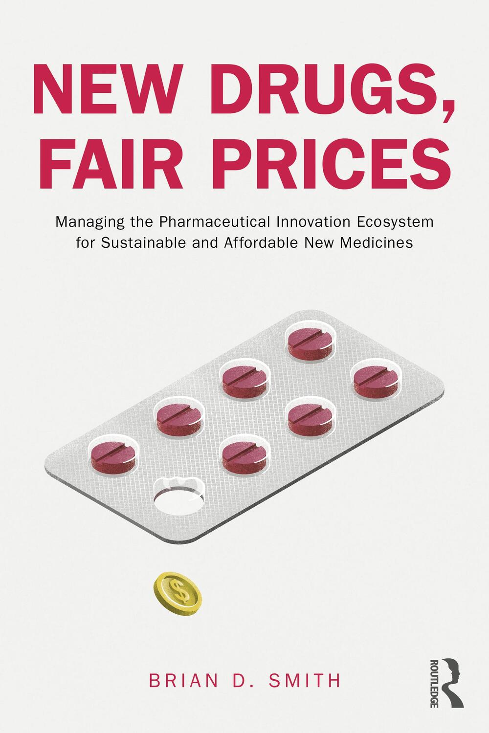 Cover: 9781032361055 | New Drugs, Fair Prices | Brian D. Smith | Taschenbuch | Englisch