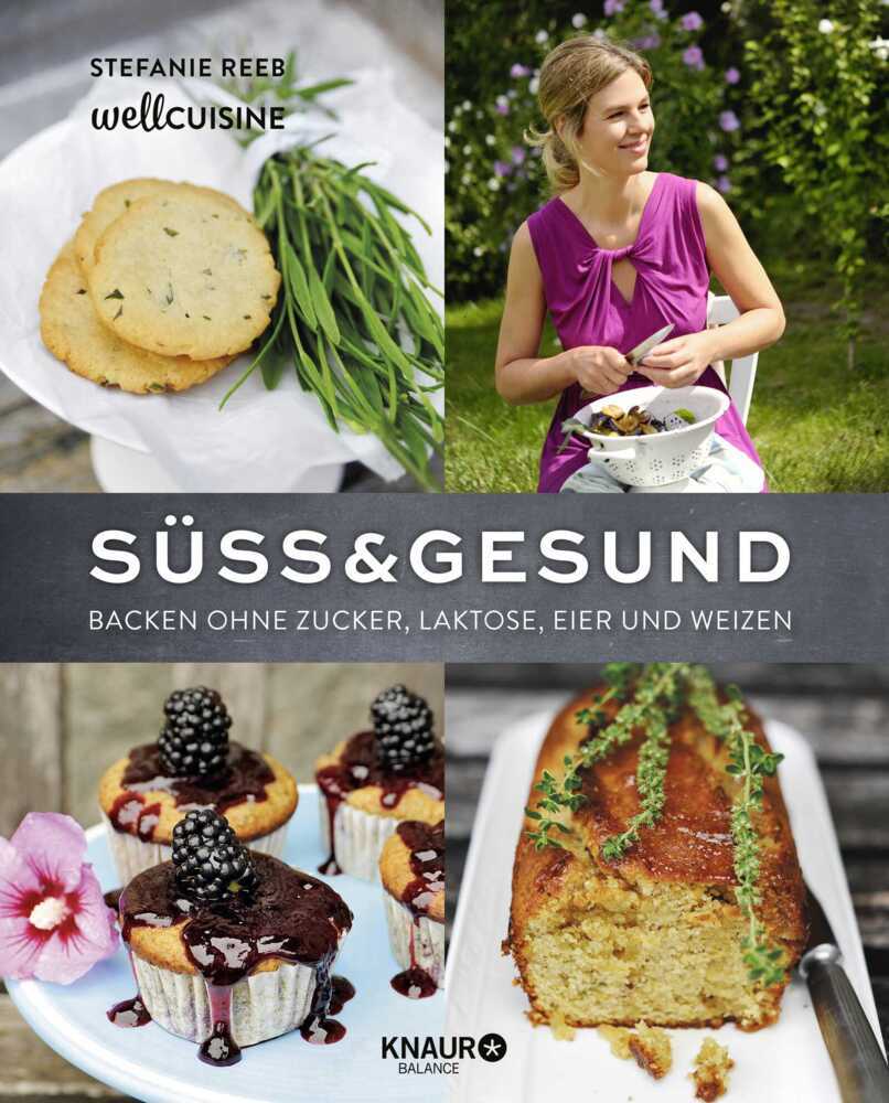 Cover: 9783426675021 | Süß &amp; gesund | Backen ohne Zucker, Laktose, Eier und Weizen | Buch