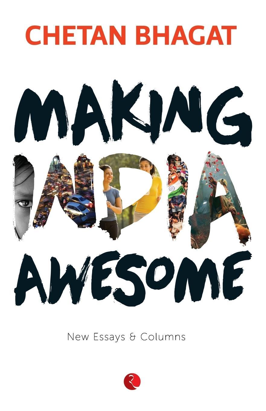 Cover: 9788129137425 | Making India Awesome | New Essays and Columns | Chetan Bhagat | Buch