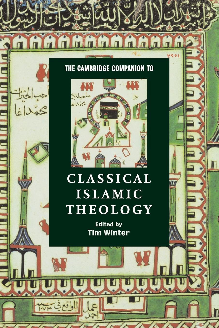 Cover: 9780521785495 | The Cambridge Companion to Classical Islamic Theology | Tim Winter