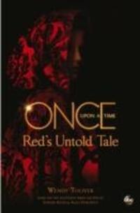 Cover: 9781785653223 | Once Upon a Time | Red's Untold Tale | Wendy Toliver | Taschenbuch