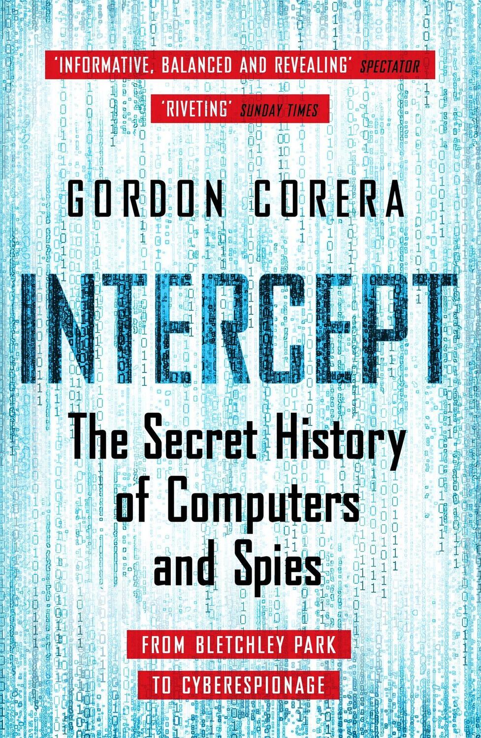 Cover: 9781780227849 | Intercept | The Secret History of Computers and Spies | Gordon Corera