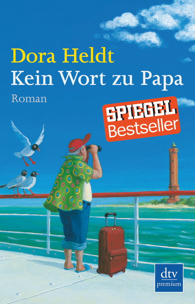 Cover: 9783423248143 | Kein Wort zu Papa | Roman. Originalausgabe | Dora Heldt | Taschenbuch