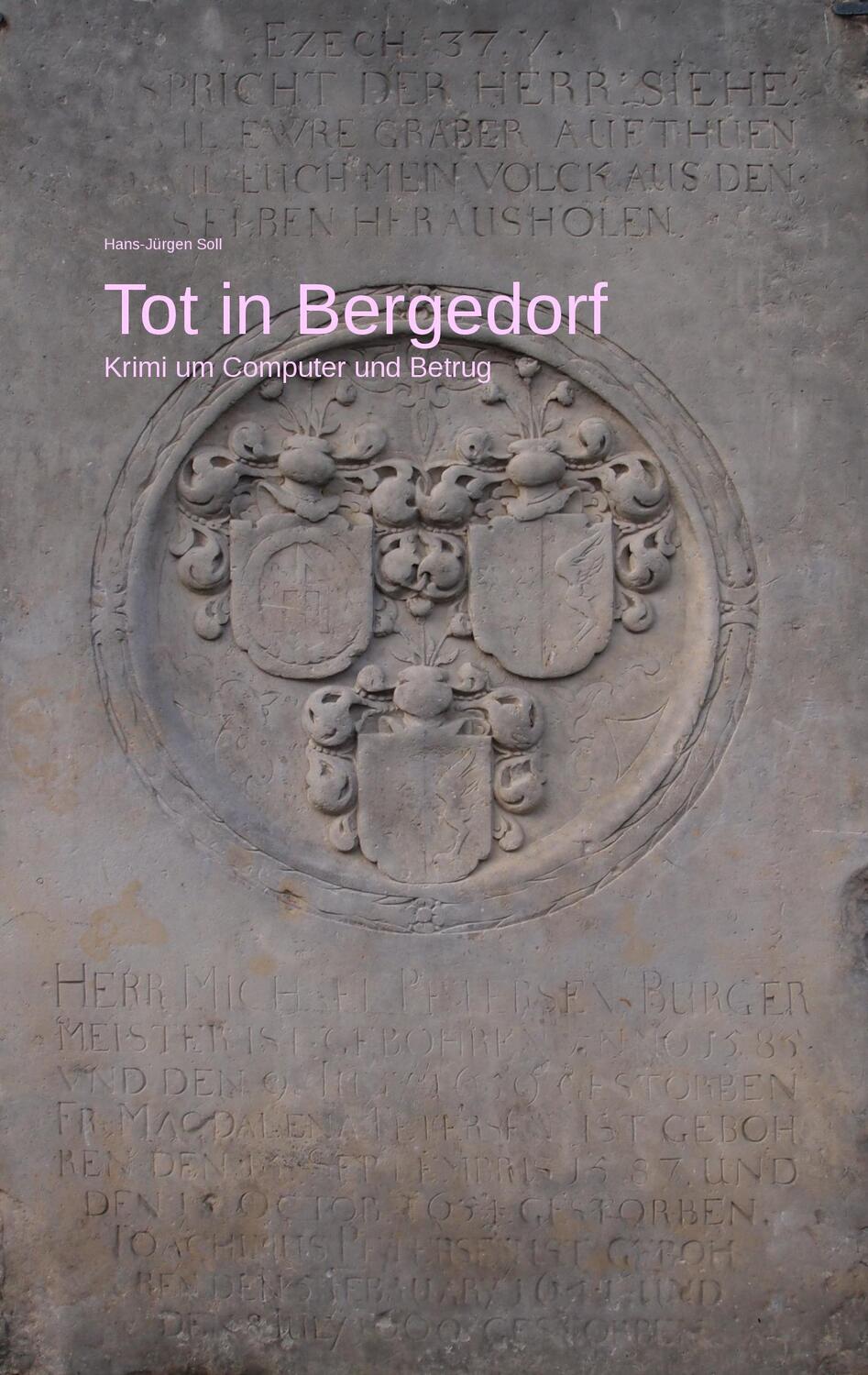 Cover: 9783739237299 | Tot in Bergedorf | Krimi um Computer und Betrug | Hans-Jürgen Soll