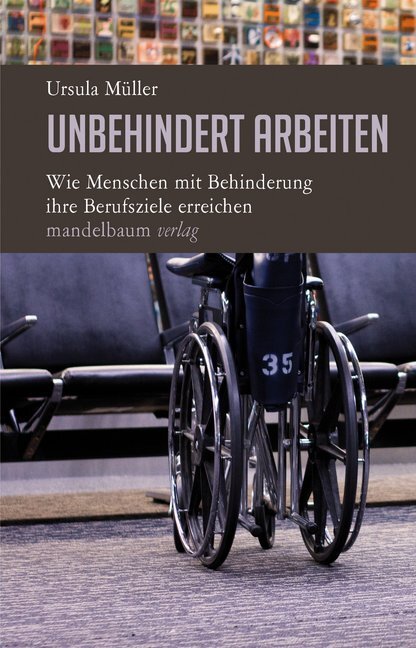 Cover: 9783854765790 | Unbehindert arbeiten | Ursula Müller | Taschenbuch | Klappenbroschur