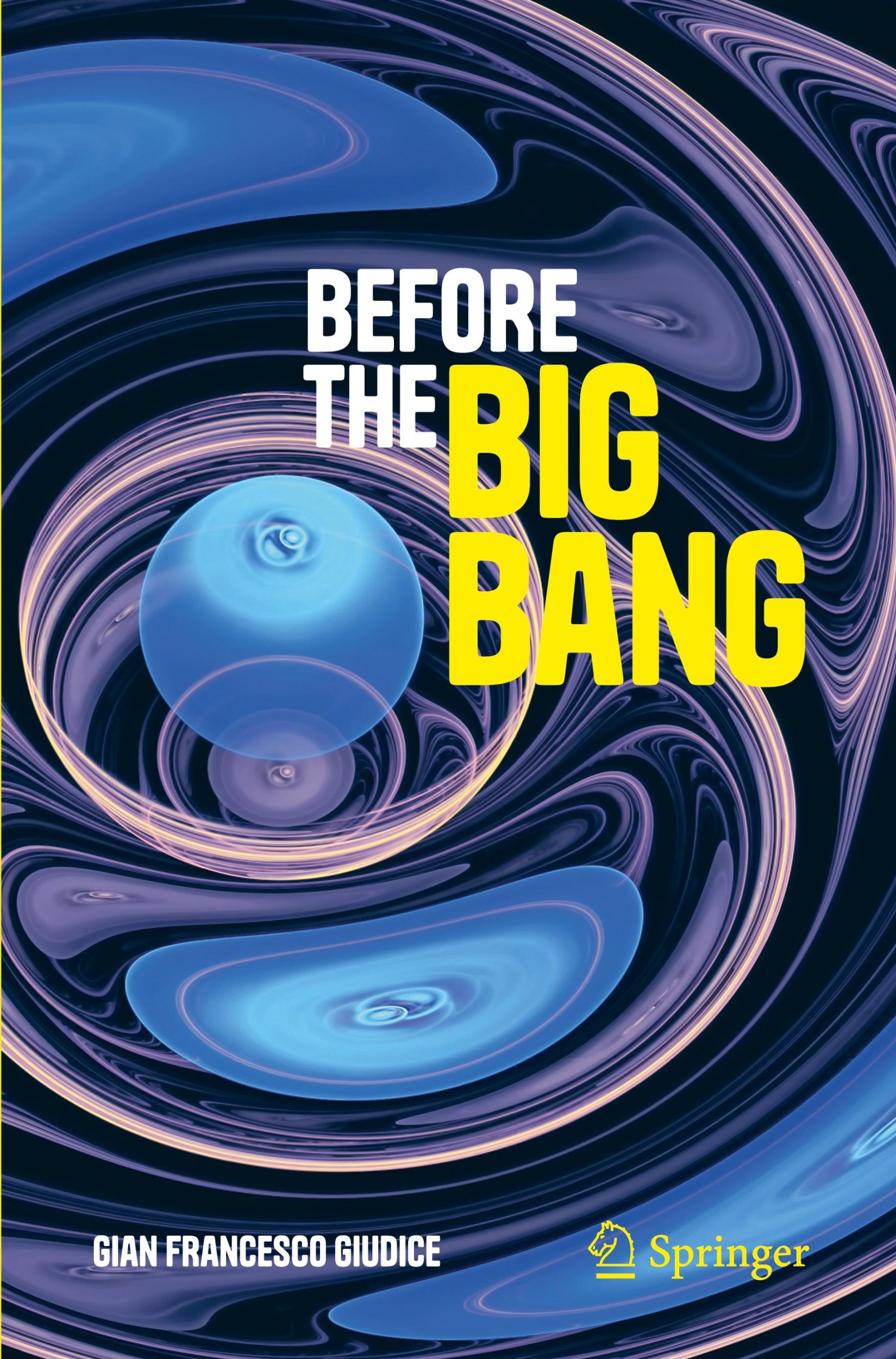 Cover: 9783031699320 | Before the Big Bang | Gian Francesco Giudice | Taschenbuch | xi | 2024