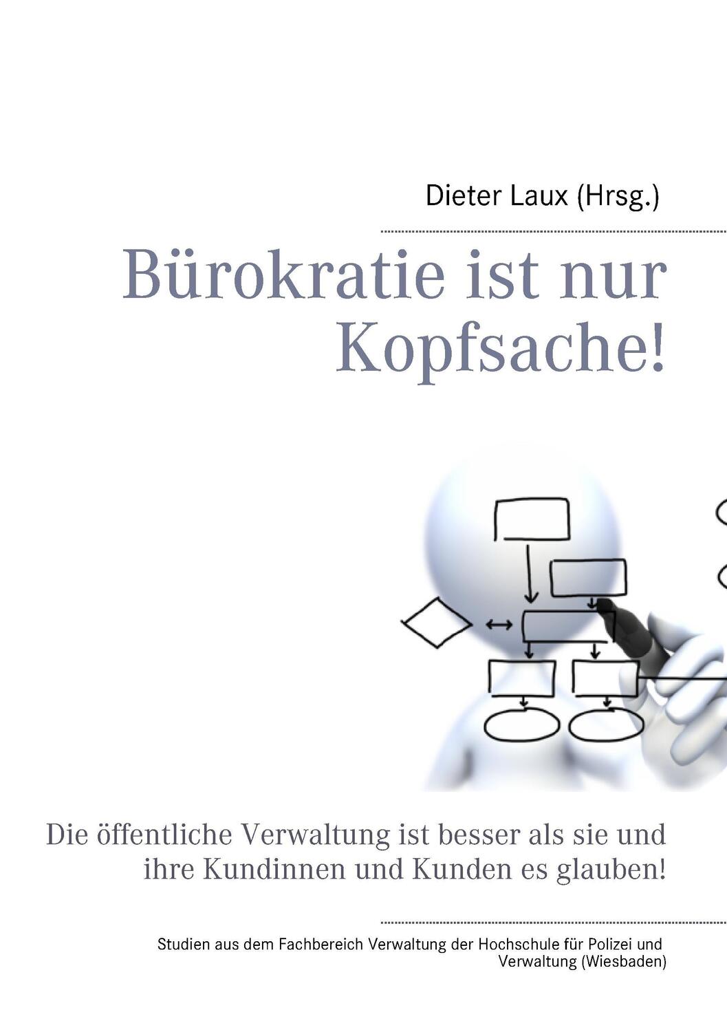 Cover: 9783839125977 | Bürokratie ist nur Kopfsache! | Dieter Laux | Taschenbuch