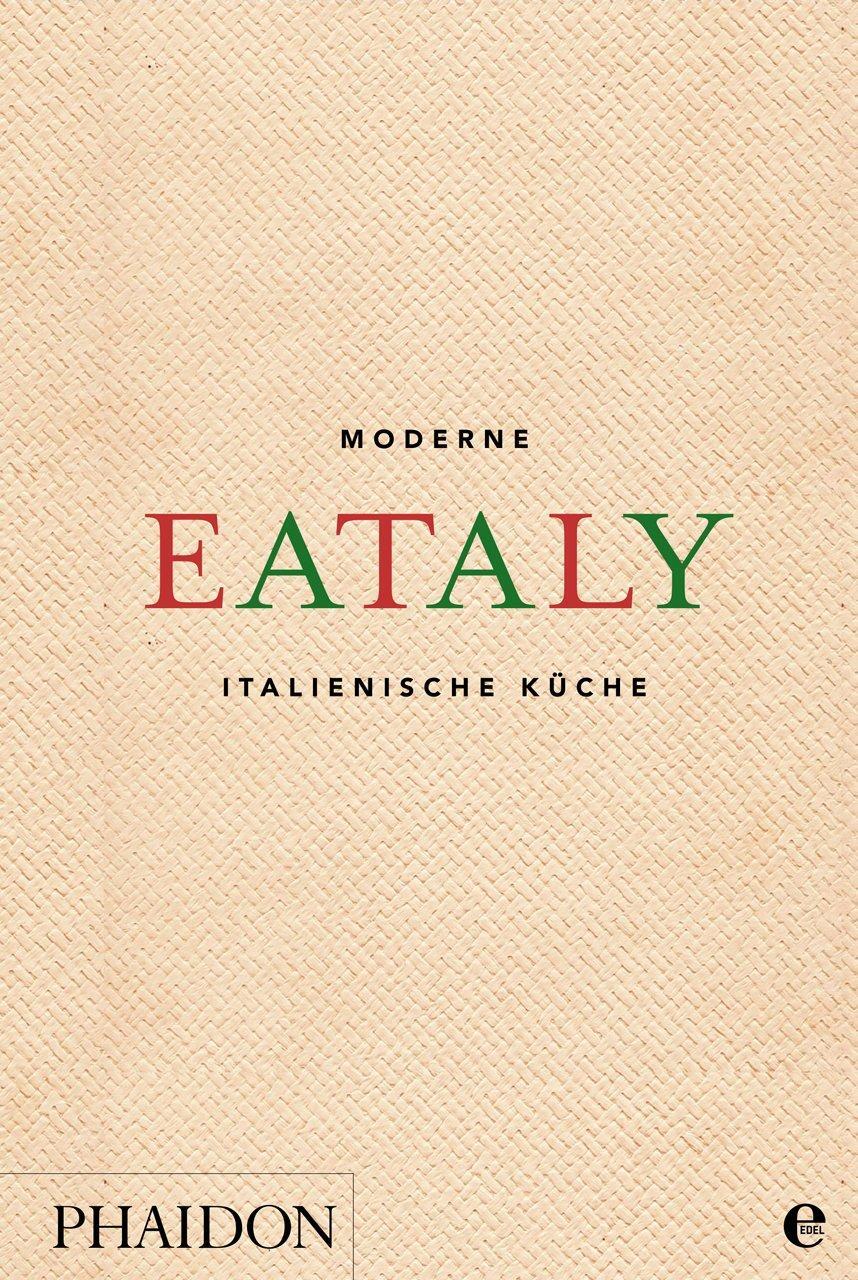 Cover: 9783944297309 | Eataly | Moderne italienische Küche | Eataly | Buch | 568 S. | Deutsch