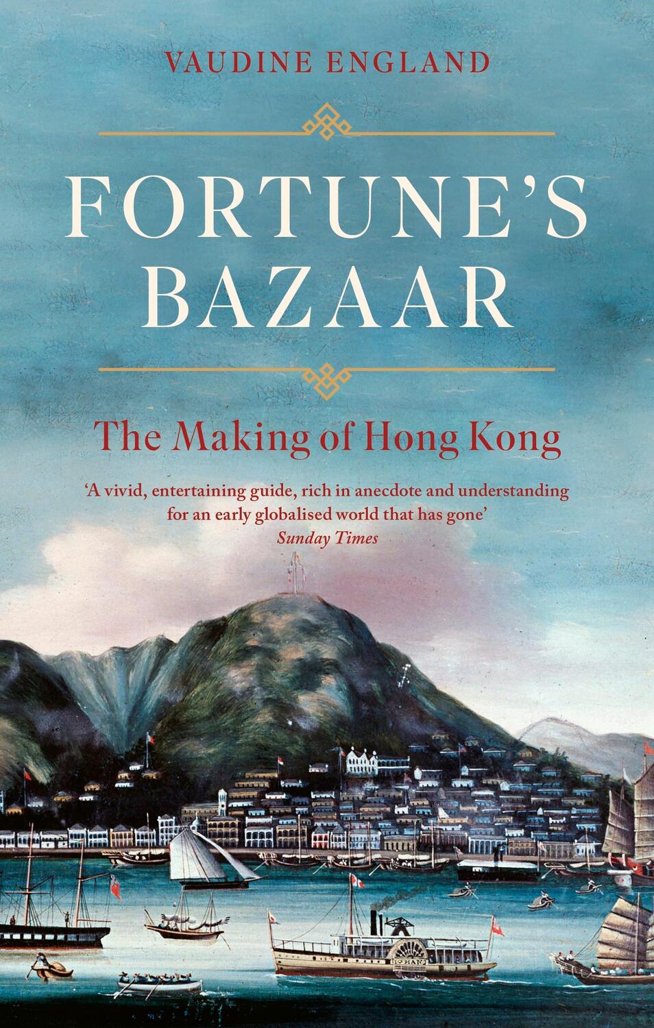 Cover: 9781472157133 | Fortune's Bazaar | The Making of Hong Kong | Vaudine England | Buch