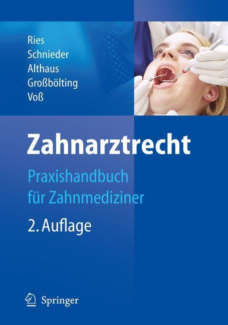 Cover: 9783540339175 | Zahnarztrecht | Praxishandbuch für Zahnmediziner | Schnieder (u. a.)