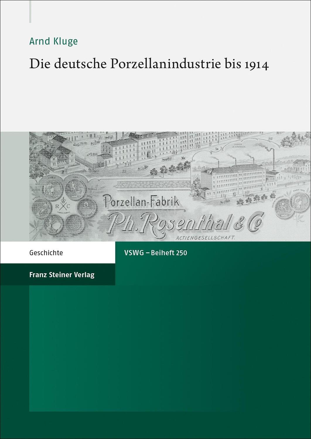 Cover: 9783515126779 | Die deutsche Porzellanindustrie bis 1914 | Arnd Kluge | Taschenbuch