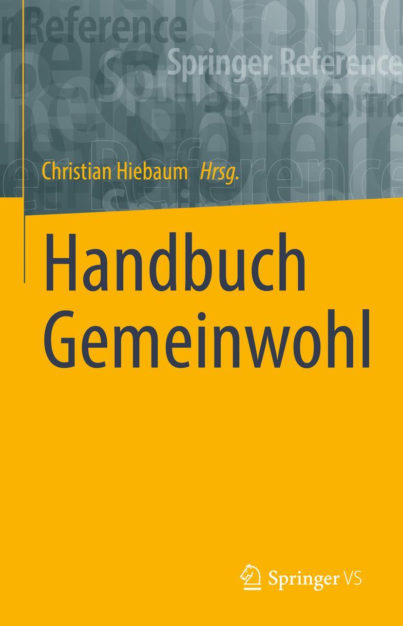 Cover: 9783658210847 | Handbuch Gemeinwohl | Christian Hiebaum | Buch | xiii | Deutsch | 2022