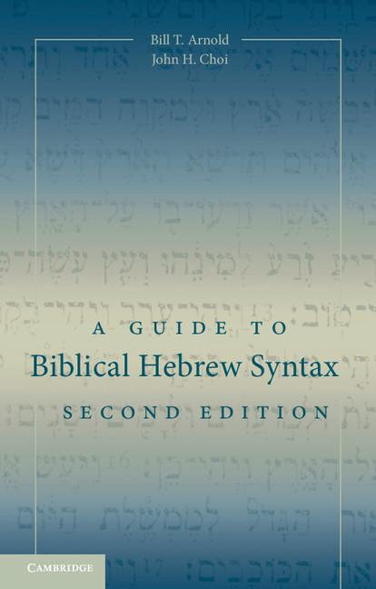 Cover: 9781107434967 | A Guide to Biblical Hebrew Syntax | Bill T. Arnold (u. a.) | Buch