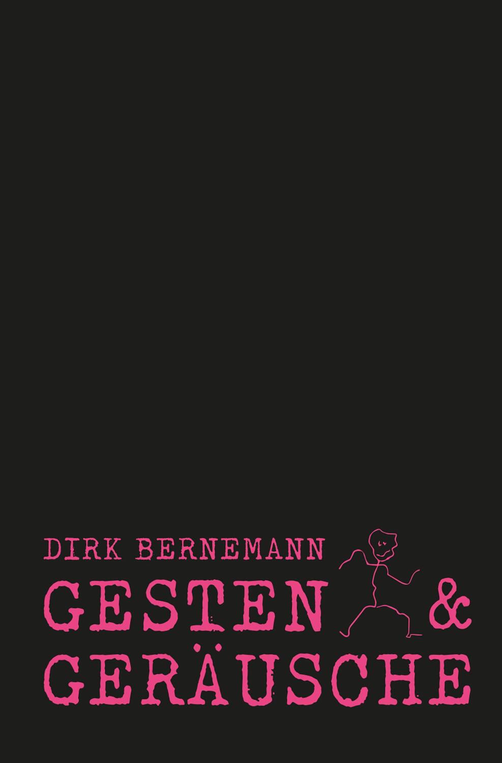 Cover: 9783957910912 | Gesten und Geräusche | Dirk Bernemann | Taschenbuch | Deutsch | 2018