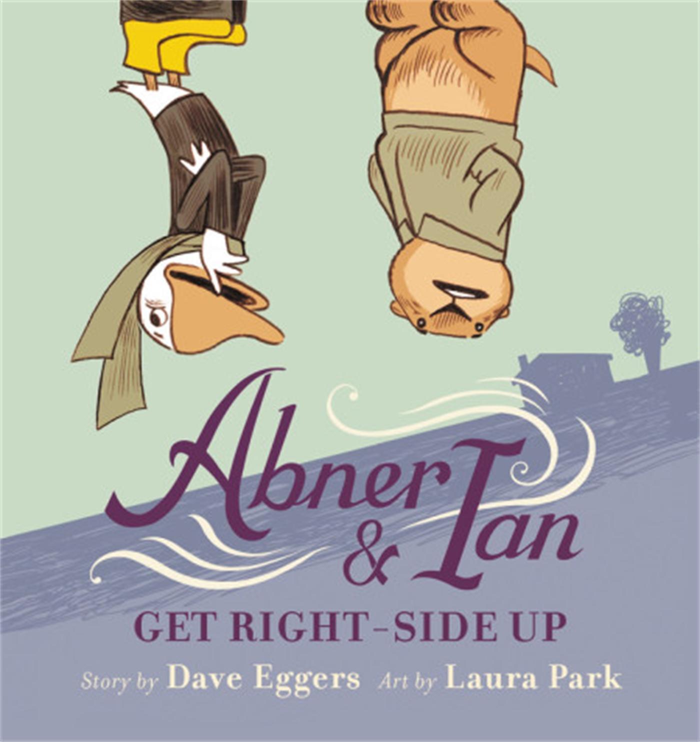 Cover: 9780316485869 | Abner &amp; Ian Get Right-Side Up | Dave Eggers | Buch | Englisch | 2019