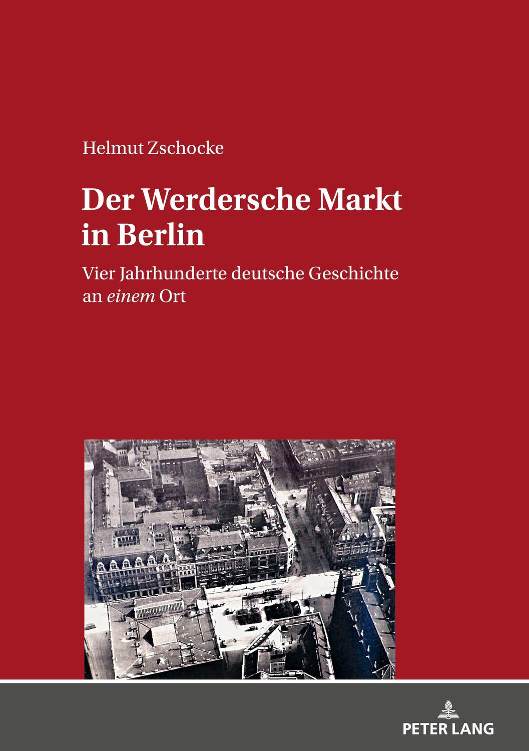 Cover: 9783631829097 | Der Werdersche Markt in Berlin | Helmut Zschocke | Taschenbuch | 2020