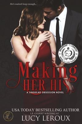 Cover: 9781942336006 | Making Her His: A Singular Obsession Book One | Lucy Leroux | Buch