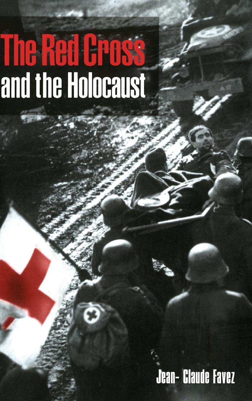 Cover: 9780521415873 | The Red Cross and the Holocaust | Jean-Claude Favez | Buch | Englisch