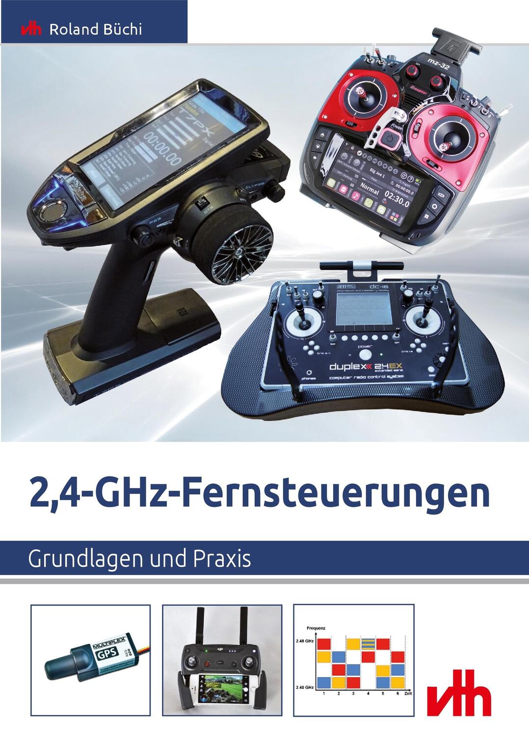 Cover: 9783881804882 | 2,4-GHz-Fernsteuerungen | Grundlagen und Praxis | Roland Büchi | Buch