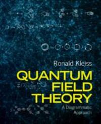 Cover: 9781108486217 | Quantum Field Theory | A Diagrammatic Approach | Ronald Kleiss | Buch