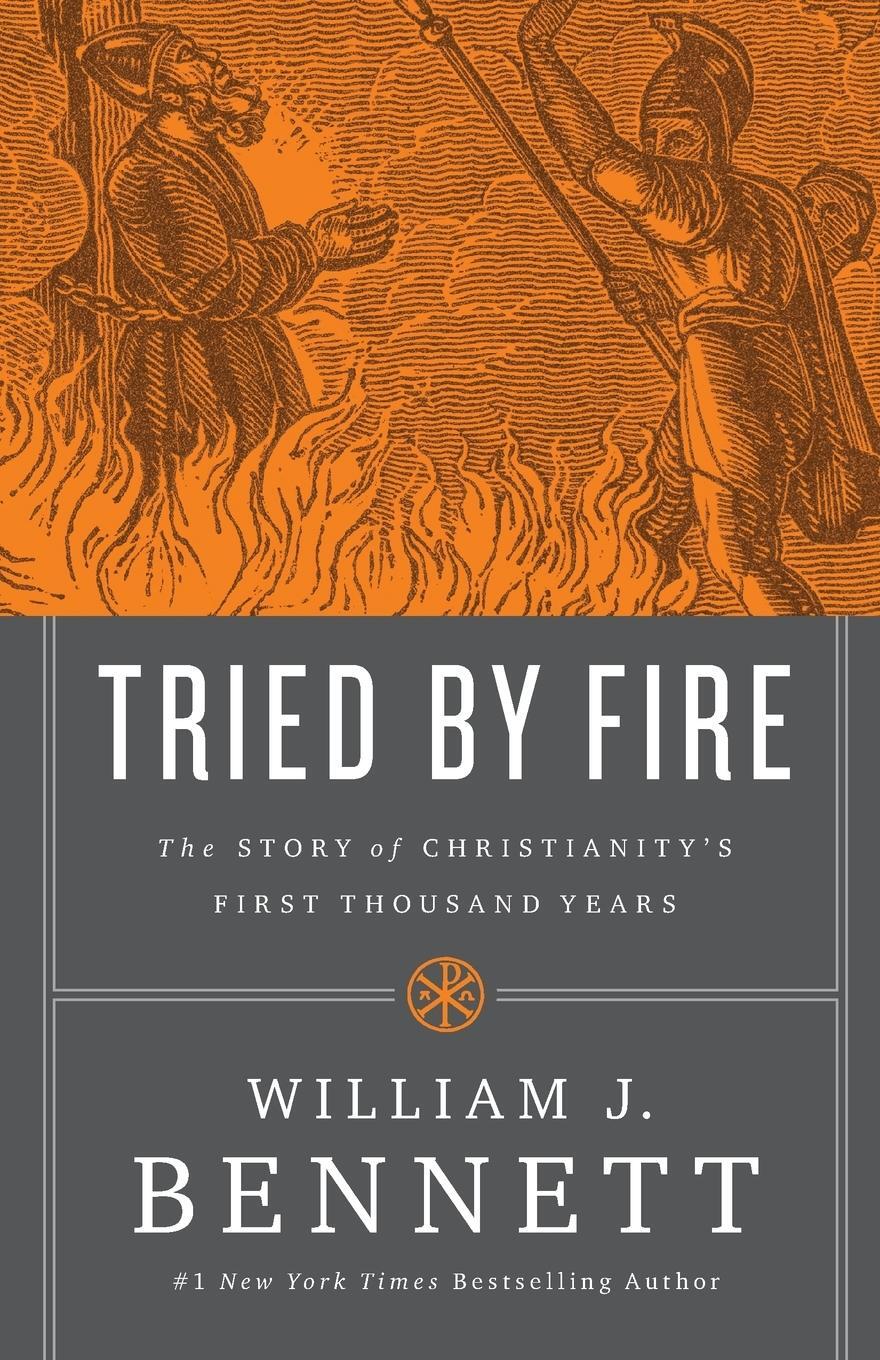 Cover: 9781400207466 | Tried by Fire Softcover | William Bennett | Taschenbuch | Paperback