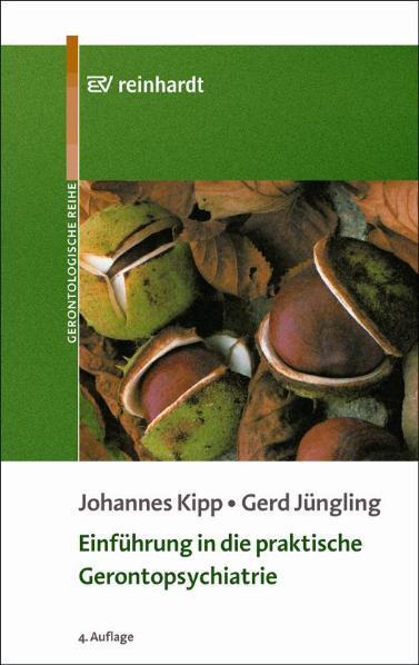 Cover: 9783497018529 | Einführung in die praktische Gerontopsychiatrie | Kipp (u. a.) | Buch