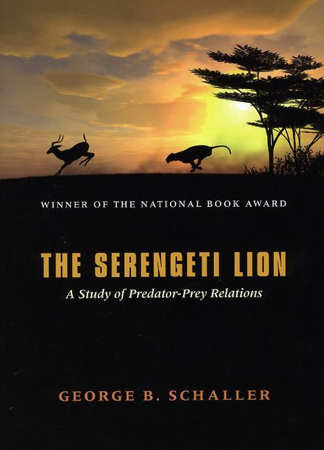 Cover: 9780226736402 | The Serengeti Lion - A Study of Predator-Prey Relations | Schaller