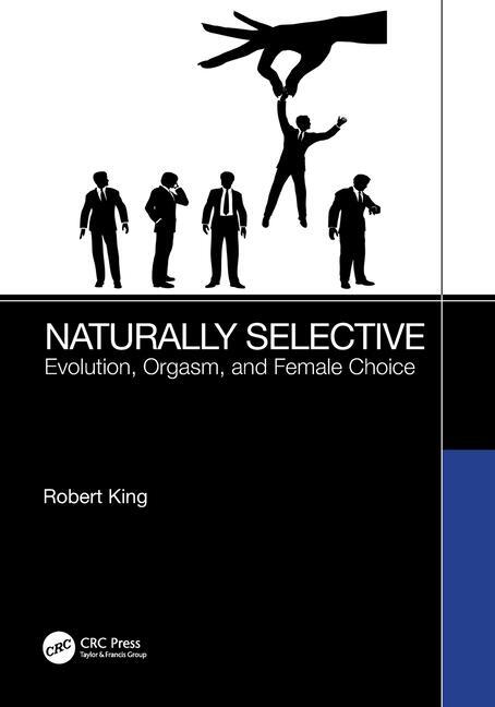 Cover: 9781032444758 | Naturally Selective | Evolution, Orgasm, and Female Choice | King