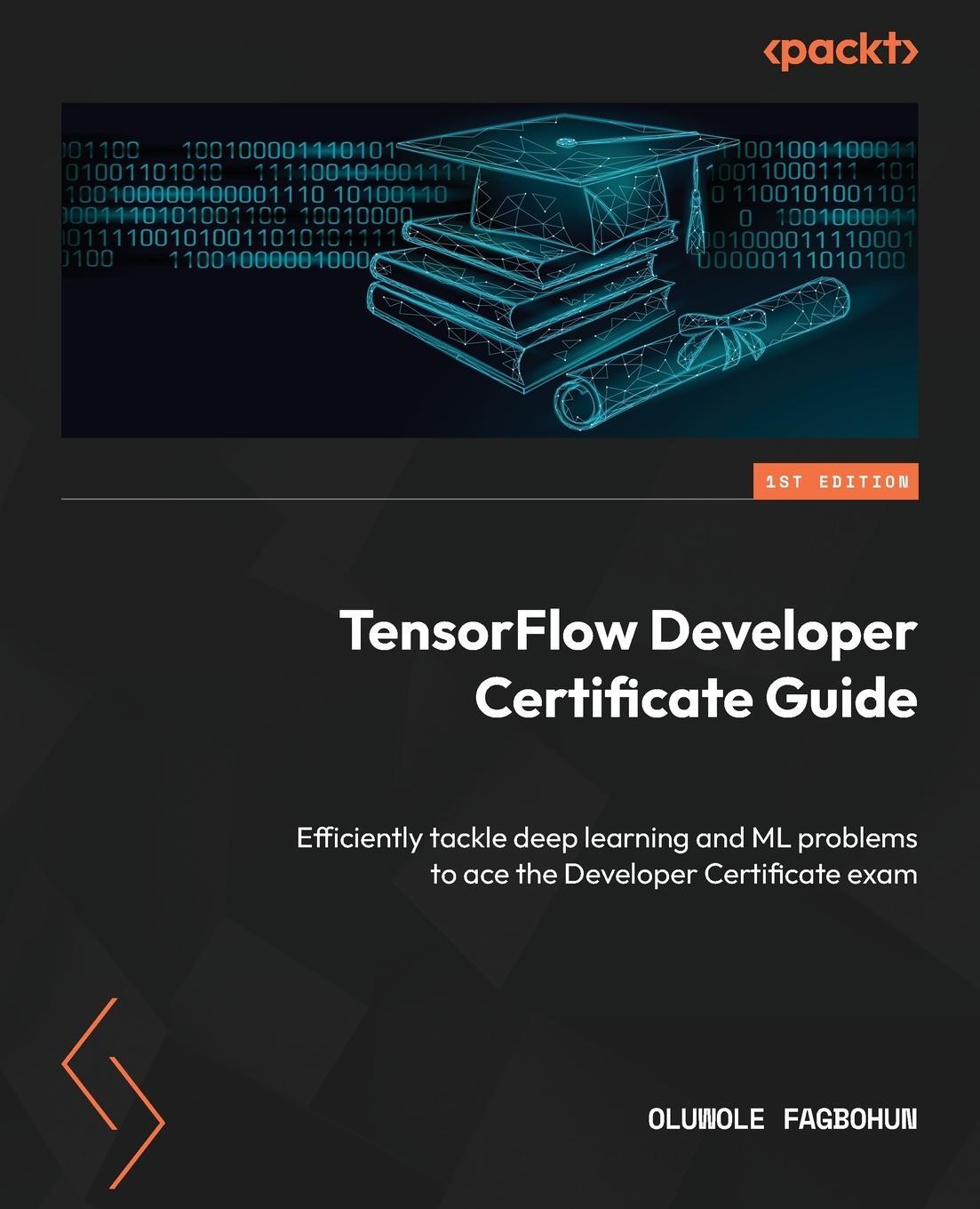 Cover: 9781803240138 | TensorFlow Developer Certificate Guide | Oluwole Fagbohun | Buch