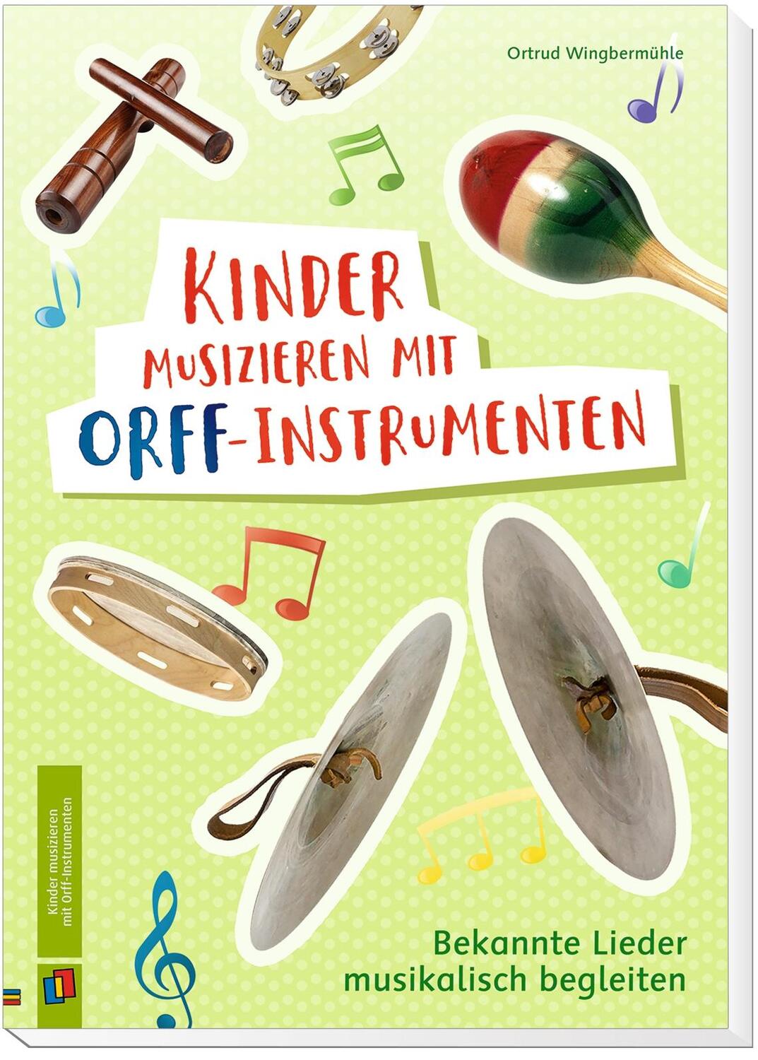 Bild: 9783834645944 | Kinder musizieren mit Orff-Instrumenten | Ortrud Wingbermühle | 2021