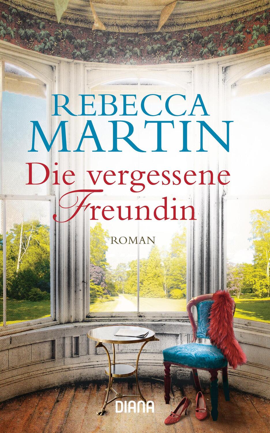 Cover: 9783453358843 | Die vergessene Freundin | Rebecca Martin | Taschenbuch | Deutsch