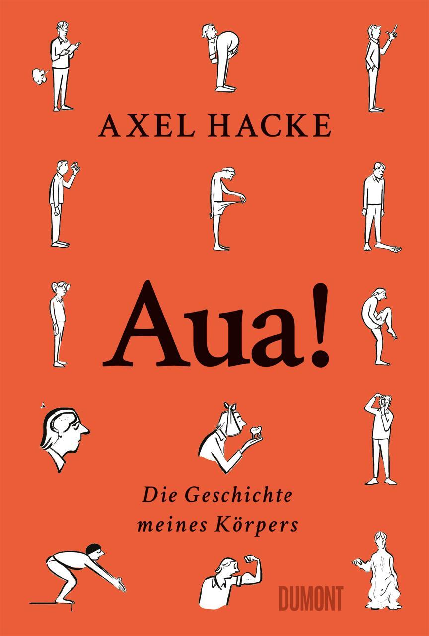 Cover: 9783832168094 | Aua! | Die Geschichte meines Körpers | Axel Hacke | Buch | 224 S.