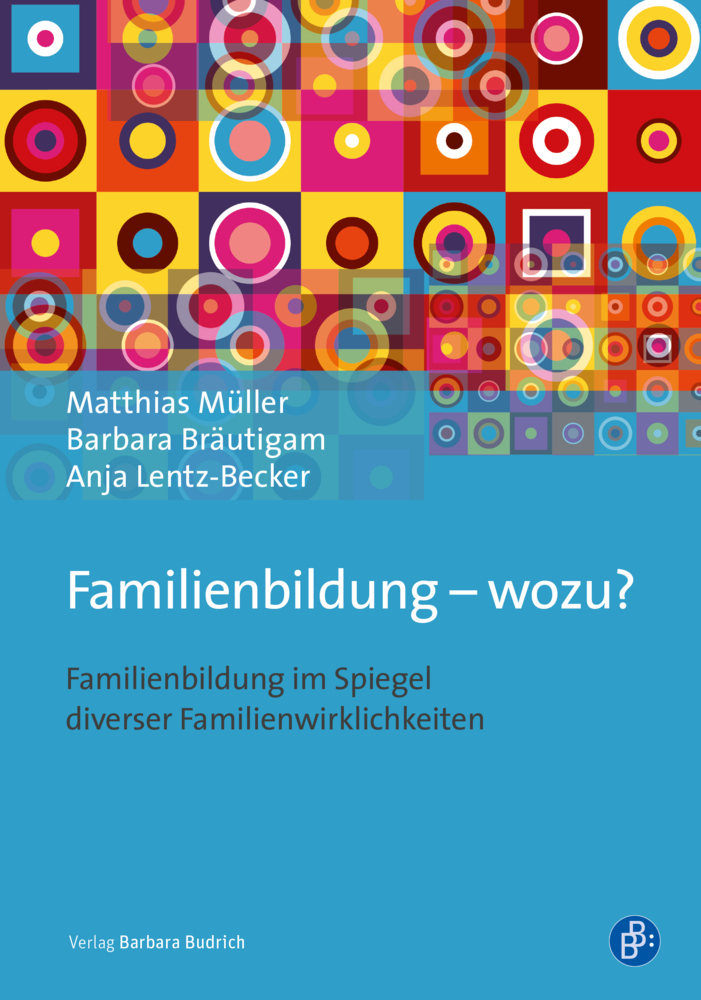 Cover: 9783847420569 | Familienbildung - wozu? | Matthias Müller (u. a.) | Taschenbuch | 2019