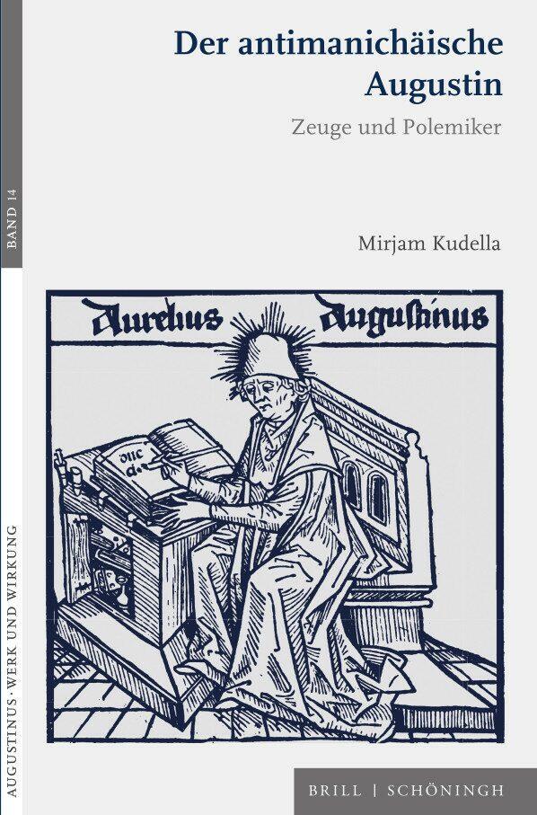 Cover: 9783506793744 | Der antimanichäische Augustin | Zeuge und Polemiker | Mirjam Kudella