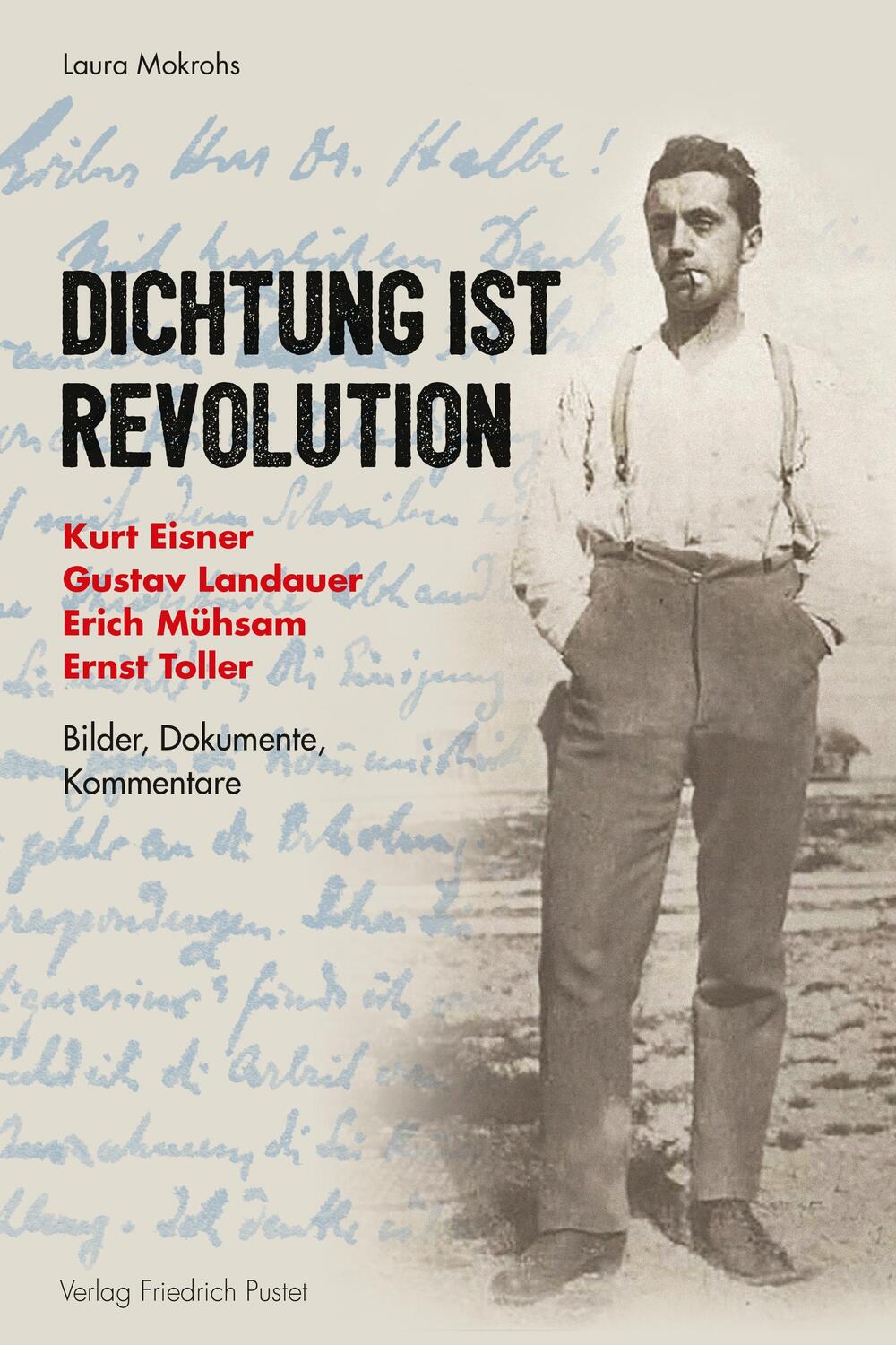 Cover: 9783791729770 | Dichtung ist Revolution | Laura Mokrohs | Taschenbuch | Deutsch | 2018