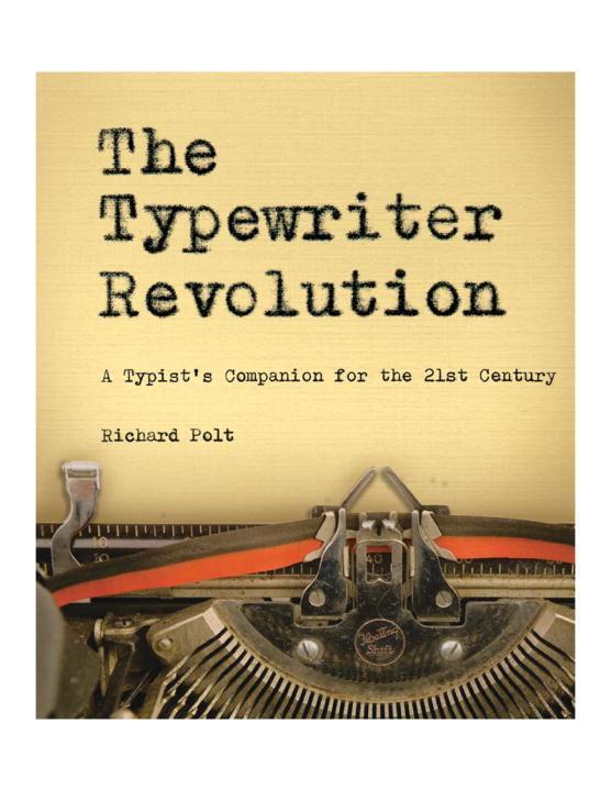 Cover: 9781581573114 | The Typewriter Revolution | A Typist's Companion for the 21st Century