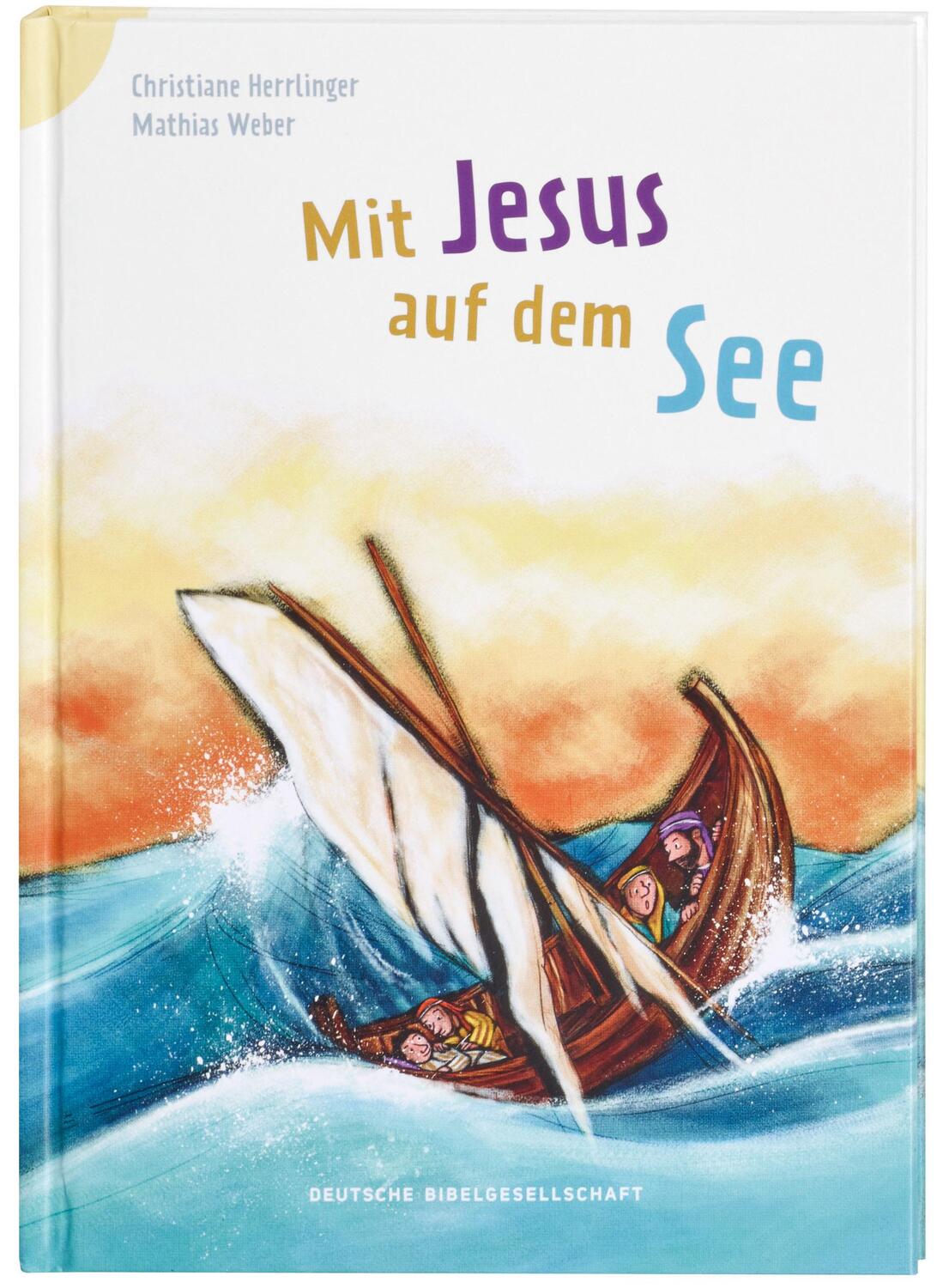 Cover: 9783438040077 | Mit Jesus auf dem See | Reihe: Bibelgeschichten für Erstleser | Weber