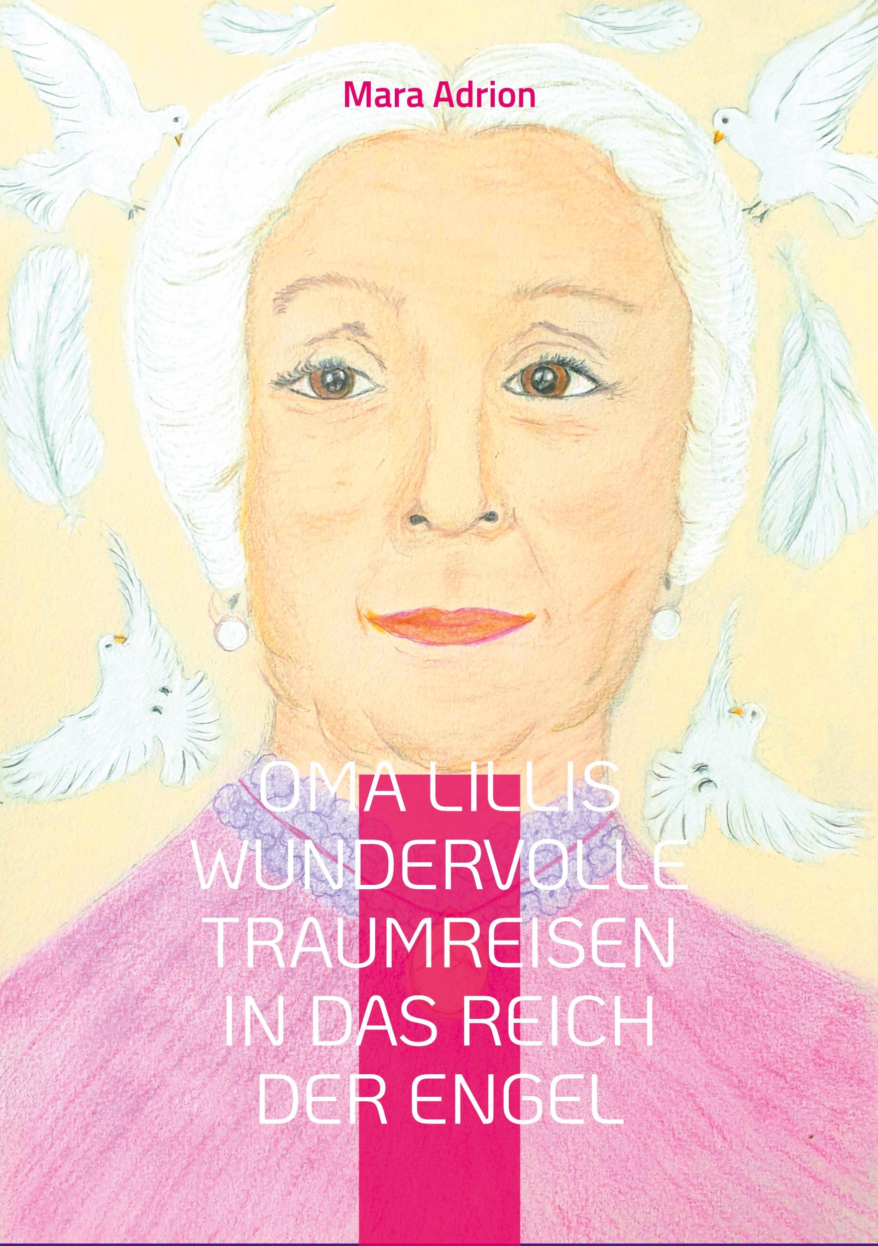 Cover: 9783757878559 | Oma Lillis wundervolle Traumreisen in das Reich der Engel | Adrion