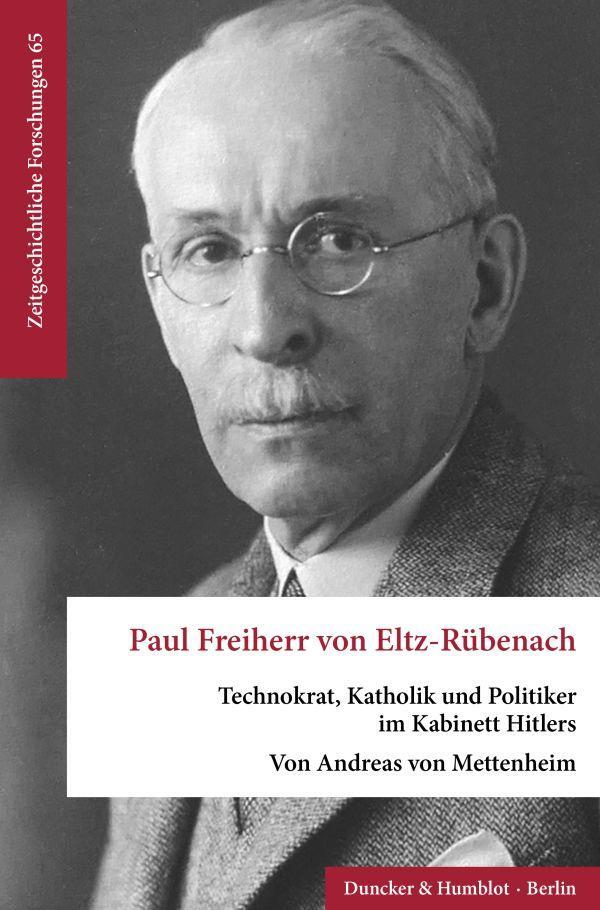Cover: 9783428187973 | Paul Freiherr von Eltz-Rübenach. | Andreas von Mettenheim | Buch